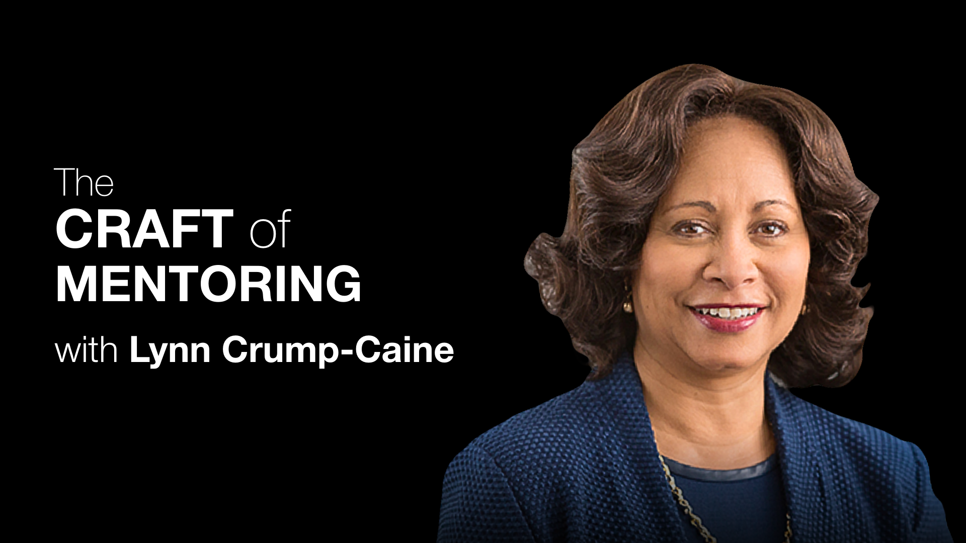 Lynn Crump-Caine, Board Chair at Wingstop, Director at Advocate Healthcare and Thrivent Financial, former EVP and COO of McDonald's, and a mentor and coach at The ExCo Group, speaks with Adam Bryant about the importance of trust-building in mentoring relationships, why stakeholder mapping is a critical unlock for C-suite leaders, and the power of knowing yourself as an anchor for authentic leadership.